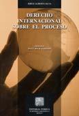 Silva, Jorge Alberto. Derecho Internacional Sobre El Proceso. Clasificación: 345.