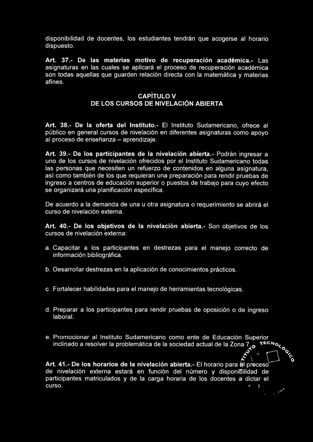 CAPÍTULO V DE LOS CURSOS DE NIVELACIÓN ABIERTA Art. 38.- De la oferta del Instituto.