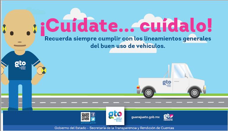 Campaña del uso correcto de vehículos Objetivo: Concientizar a las y los servidores públicos del uso correcto de vehículos oficiales.