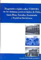 938 Descriptores: Personas con Discapacidad / Centros de Rehabilitación Diagnóstico rápido sobre VIH/SIDA en los sistemas penitenciarios de Chile, Costa