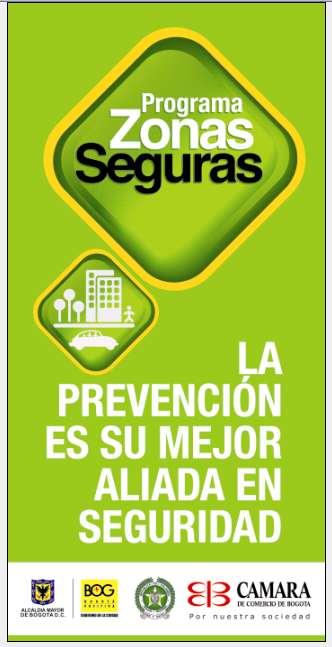 PROGRAMA ZONAS SEGURAS Inició a partir del año 2001 en el marco de un convenio de cooperación interinstitucional entre la CCB, la Alcaldía Mayor de Bogotá y la Policía Metropolitana, con el propósito