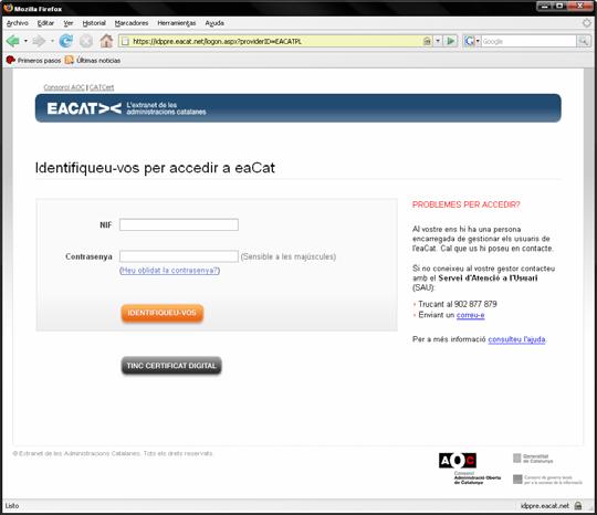 EACAT és accés a serveis per a les administracions catalanes Ara treu-li més suc i també amb informació oberta Amb l accés està restringit a usuaris donats d alta al sistema.