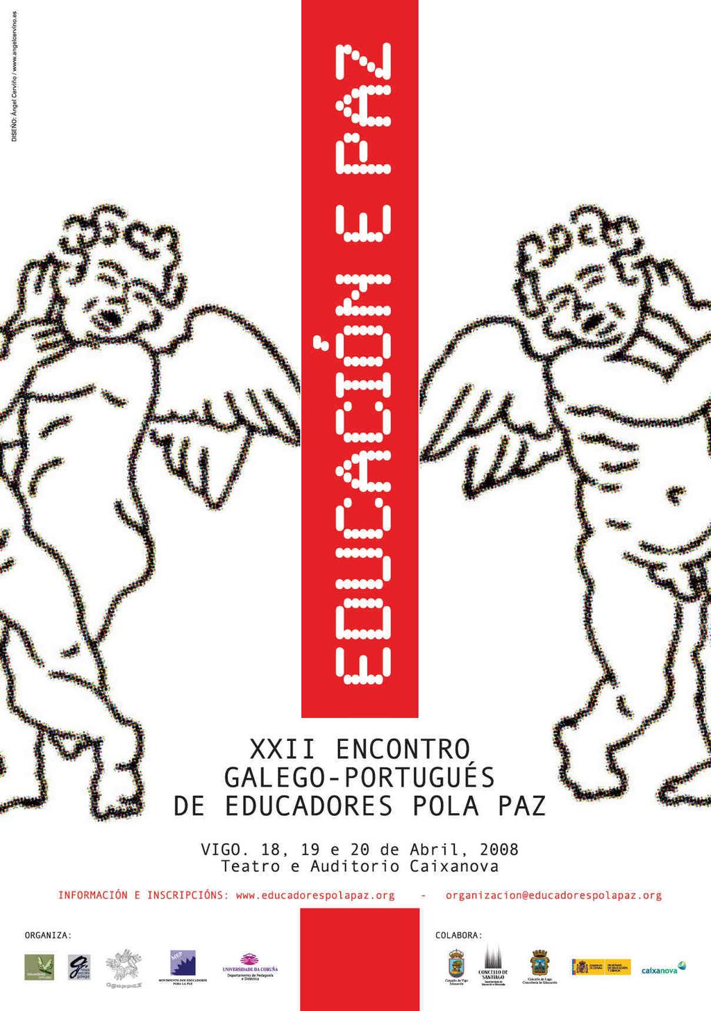 XXII ENCONTRO GALEGO-PORTUGU PORTUGUÉS S DE EDUCADORES POLA PAZ,