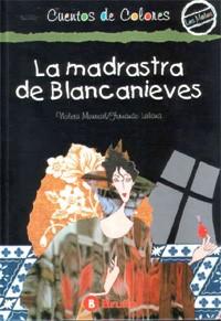 La madrastra de Blancanieves / dibujos Violeta Monreal ; cuento Fernando Lalana