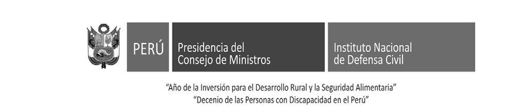 PROCESO CAS CODIGO Nº 121-2014- INDECI TERCERA CONVOCATORIA CONTRATACIÓN DE ESPECIALISTA EN GESTION DE RIESGO DE DESASTRE I. GENERALIDADES 1.