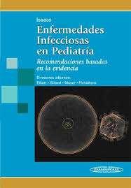 David Isaacs (2010). Enfermedades infecciosas en pediatría. Buenos aires: Panamericana.
