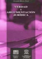general. Ribeiro Toral, Gerardo. (2012).Verdad y argumentación jurídica. 3a ed. México: Porrúa.