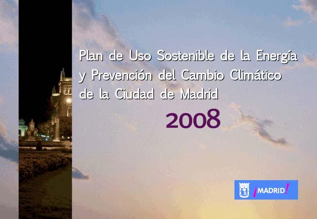 EL PLAN DE USO SOSTENIBLE DE LA ENERGÍA Y PREVENCIÓN DEL CAMBIO CLIMÁTICO DE (PUSECC 2008-2012) INCLUYE 55 MEDIDAS CON UN COSTE ESTIMADO DE