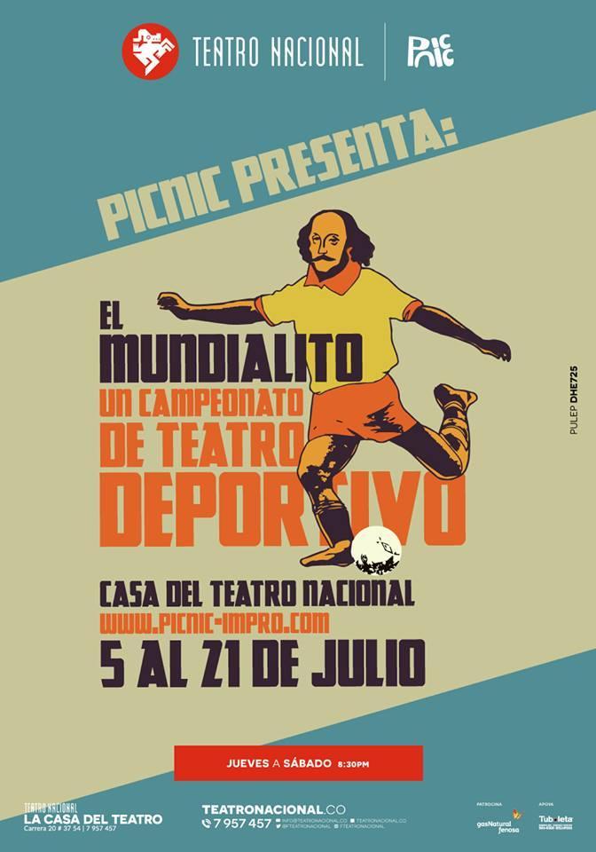 El Mundialito Un Campeonato de Teatro Deportivo Género: Improvisación Teatral Duración: 60 Min Fechas y Horario: