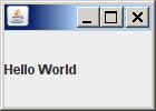 Hello World! (II) import javax.swing.