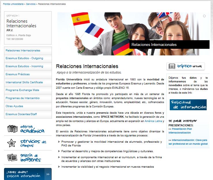INFORMACIÓN Y CONTACTO www.floridauniversitaria.es/rrii Erasmus Estudios Requisitos, proceso, convocatoria, destinos por titulación.