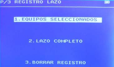 3.3 Menú REGISTRO DE LAZO El Pol ESSER, permite registrar en un archivo interno los datos leídos relativos a los equipos conectados.