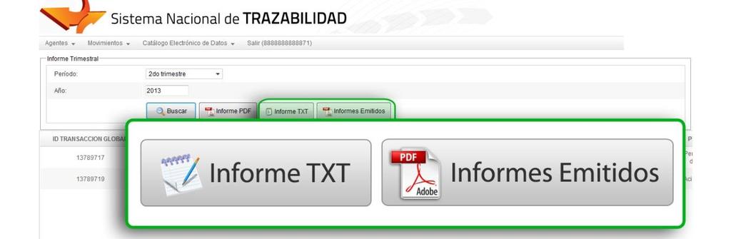 En la pantalla de Informe Trimestral, el sistema brindará también, la posibilidad de exportar las transacciones realizadas en formato TXT y también de