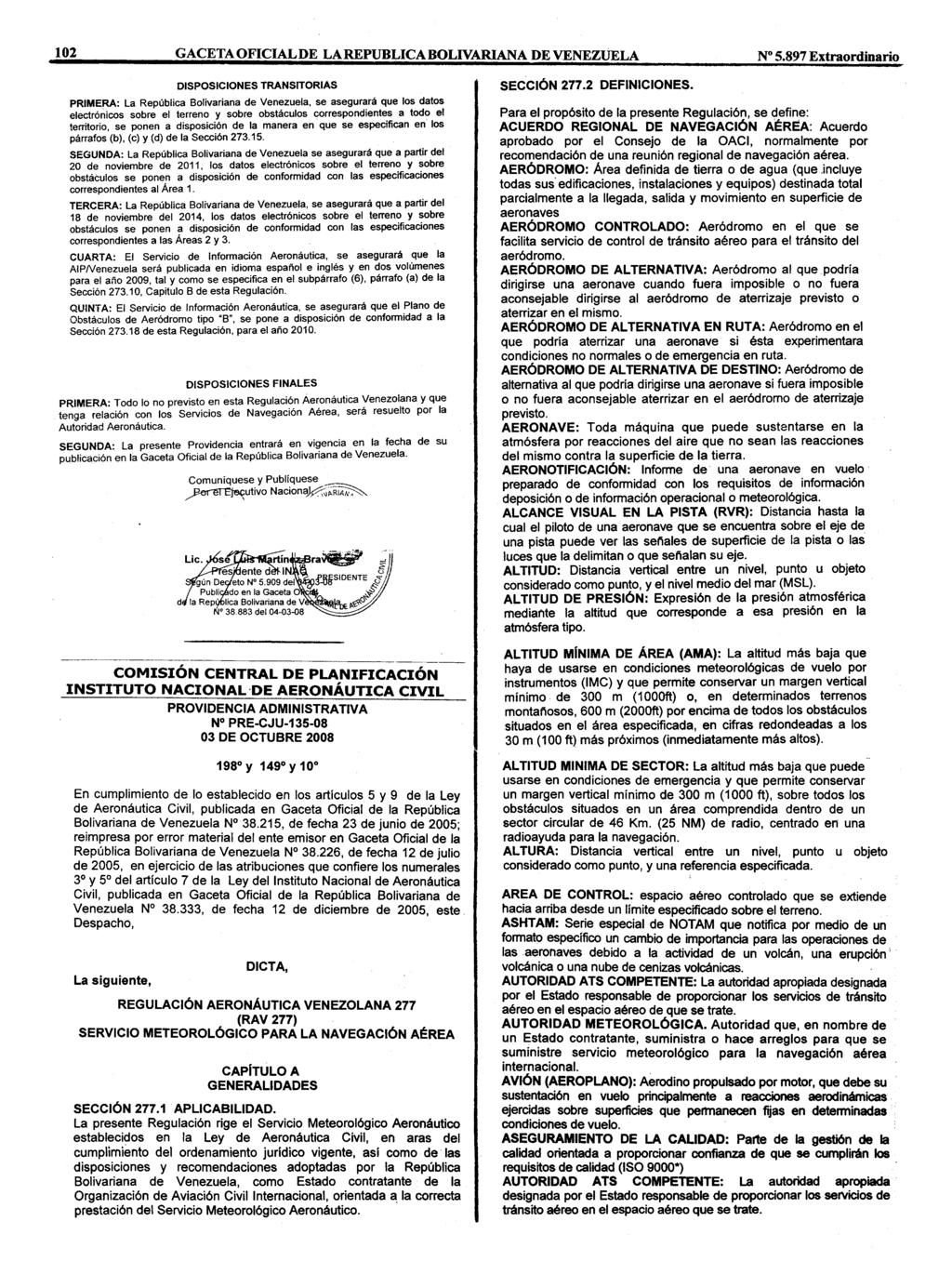 12 GACETA OFICIAL DE LA REPUBLICA BOLIVARIANA DE VENEZUELA N 5.