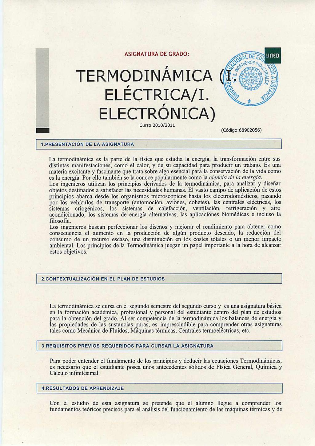 ASIGNATURA DE GRADO: TERMODINÁMICA ELÉCTRICA/I. ELECTRÓNICA) Curso 2010/2011 (Código:68902056) 1.