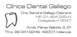 Nombre Sandra Gallego Cabrera Clínica Dental Gallego Teléfono 963 416 246 E-mail Web clínica Dirección clínica sandra@clinicagallego.es www.clinicagallego.es Av.