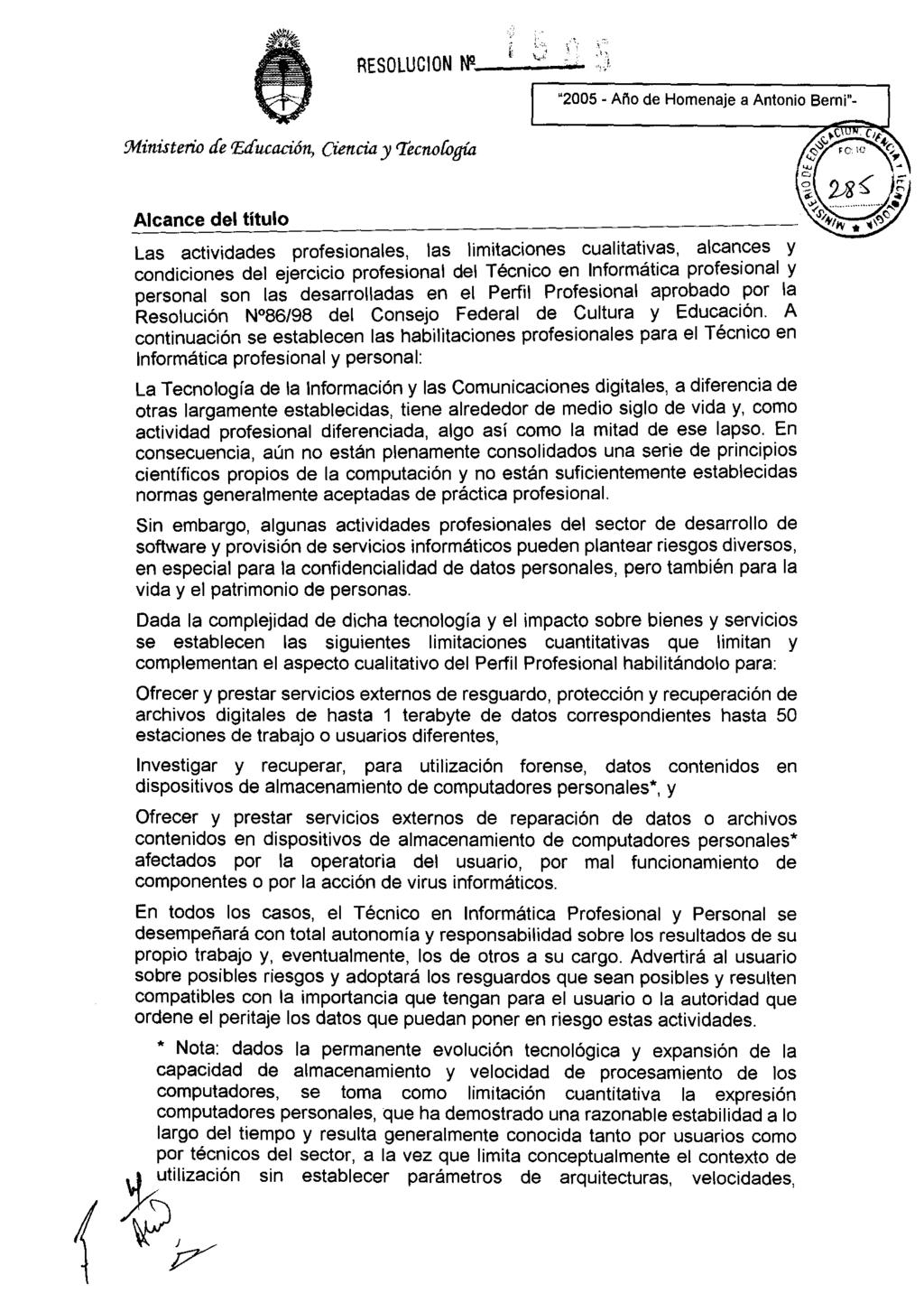 RESOLUCION W, "2005 - Año de Homenaje a Antonio Berni"- Ministerio de (Educación, Ciencia y TecnoCoo ~C~WW r,7 Alcance del título Las actividades profesionales, las limitaciones cualitativas,