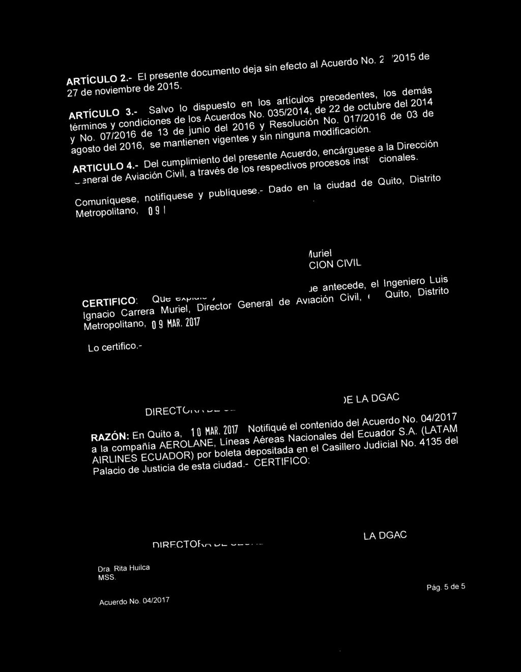 ARTiCULO 2.- El presente documento deja sin efecto al Acuerdo No. 21/2015 de 27 de noviembre de 2015. ARTiCULO 3.