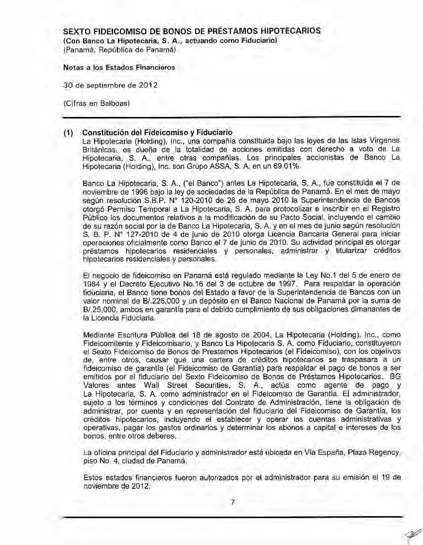 {Con Banco La Hipotecaria, S. A., actuando como Fiduciario) 30 de septiembre de 2012 (Cifras en Balboas) (1) Constitución del Fideicomiso y Fiduciario La Hipotecaria (Holding), lnc.