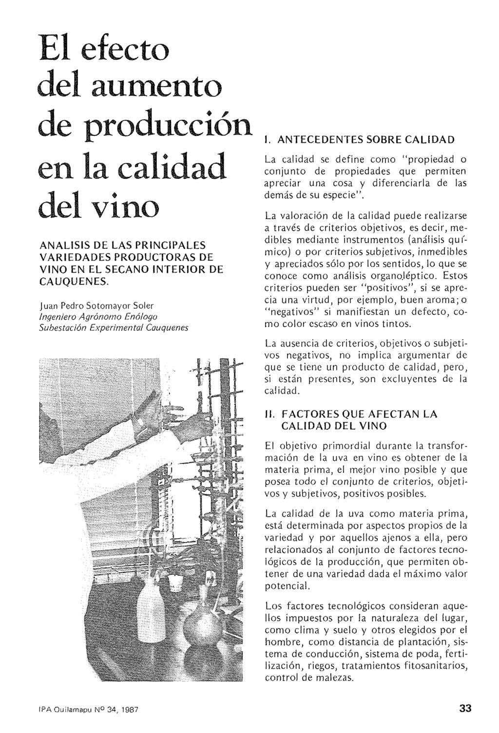 El efecto del aun1ento de producción en la calidad del vino ANALISIS DE LAS PRINCIPALES VARIEDADES PRODUCTORAS DE VINO EN EL SECANO INTERIOR DE CAUQUENES.