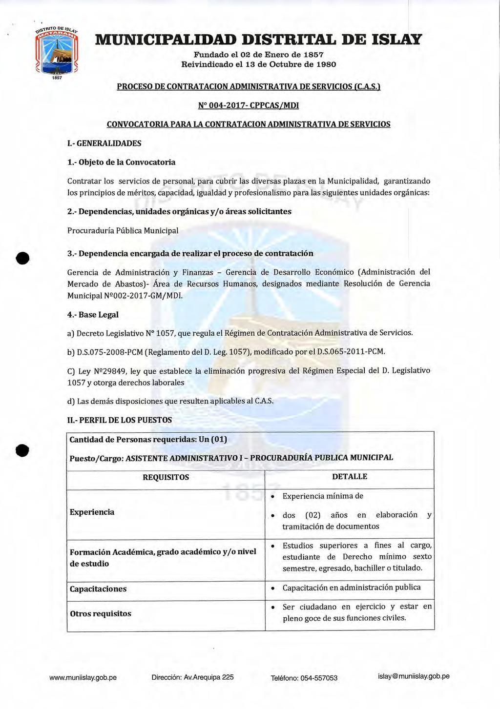 L- GENERALIDADES PROCESO DE CONTRATACION ADMINISTRATIVA DE SERVICIOS (C.A.S.) N 004-2017- CPPCAS/MDI CONVOCATORIA PARA LA CONTRATACION ADMINISTRATIVA DE SERVICIOS 1.