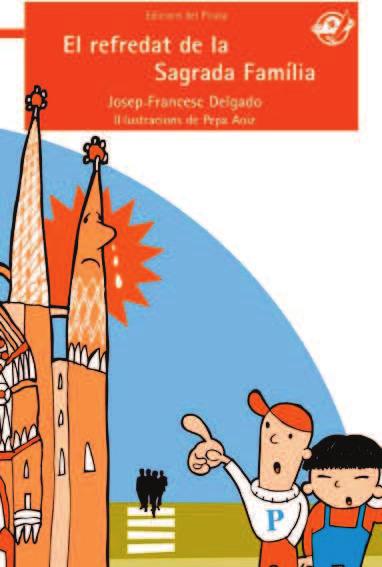 El refredat de la Sagrada Família Autor: Josep-Francesc Delgado Il lustradora: Pepa Aoiz Propostes didàctiques: Mariona Masferrer