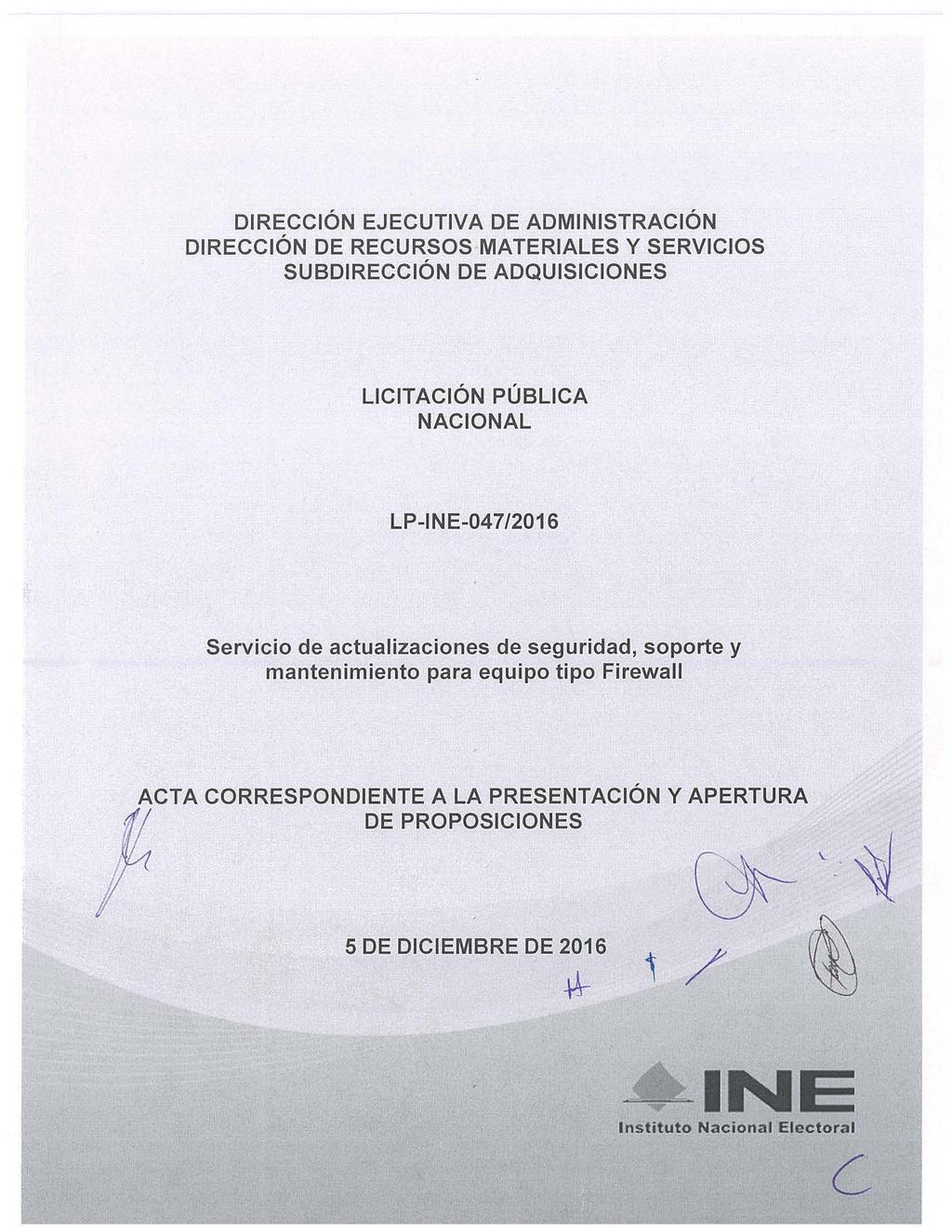 LICITACIÓN PÚBLICA NACIONAL LP-INE-047/2016 Servicio de actualizaciones de seguridad, soporte y mantenimiento para