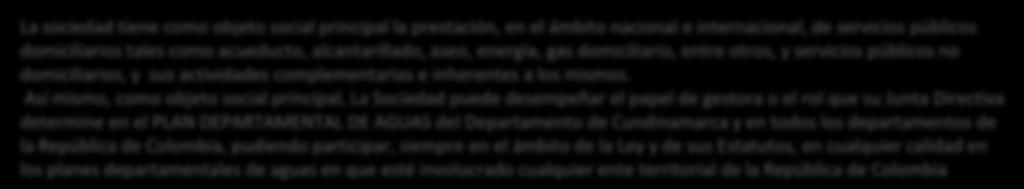 Entidad Gerente Empresas Públicas de Cundinamarca SA ESP Félix Eduardo Guerrero Orejuela Autorización Constituida mediante facultades otorgadas en la Ordenanza 04 del 15 de Abril de 2008 Constitución