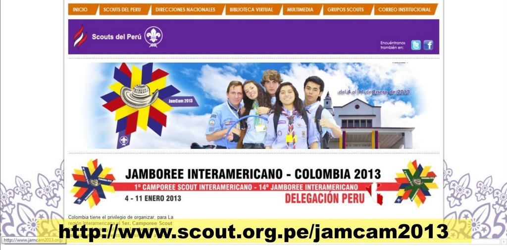 COLOMBIA COLOMBIA COLOMBIA Jamboree Interamericano Colombia 2013 Colombia tiene el privilegio de organizar, para La región Interamericana el 1er. Camporee Scout Interamericano y el 14to.