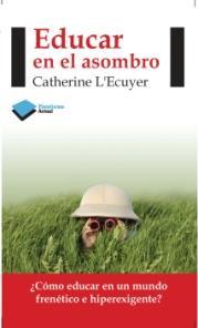 25. Educar en el asombro / Catherine L Ecuyer Edición: 19ª ed.