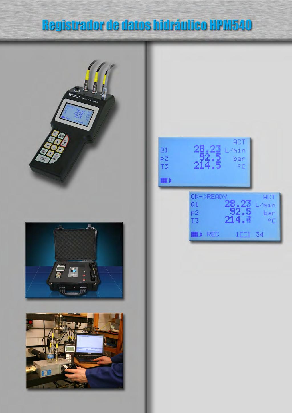 SR-HPM-540-05-0C El HPM540 es ideal para usar como una pantalla portátil y registrador de datos, así como para la instalación permanente en bancos de prueba hidráulica pequeñas.