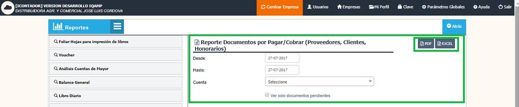 Cómo generar reporte Documentos por Pagar/Cobrar? Para generar reporte Documentos por Pagar/Cobrar presione el siguiente botón del menú.