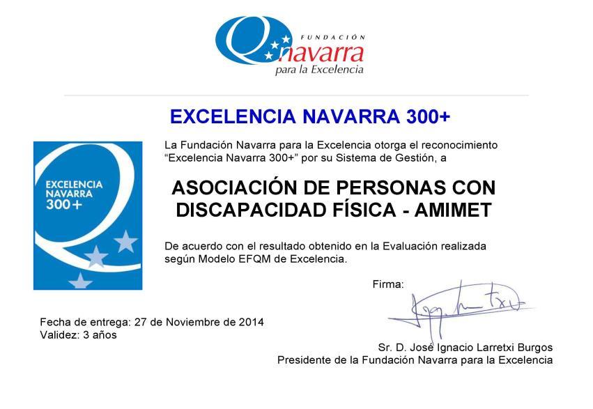 5. EFQM En este año 2014, AMIMET se presentó a los premios de la Fundación Navarra para la excelencia, consiguiendo el sello de excelencia Europea 300+.