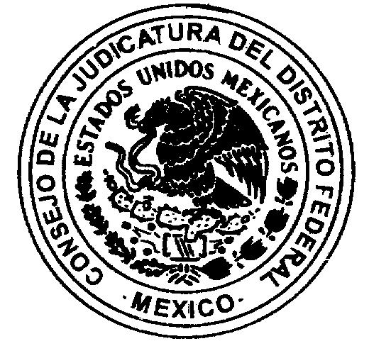 CONSEJO DE LA JUDICATURA DEL DISTRITO FEDERAL Año de la Consolidación de la Justicia Oral.