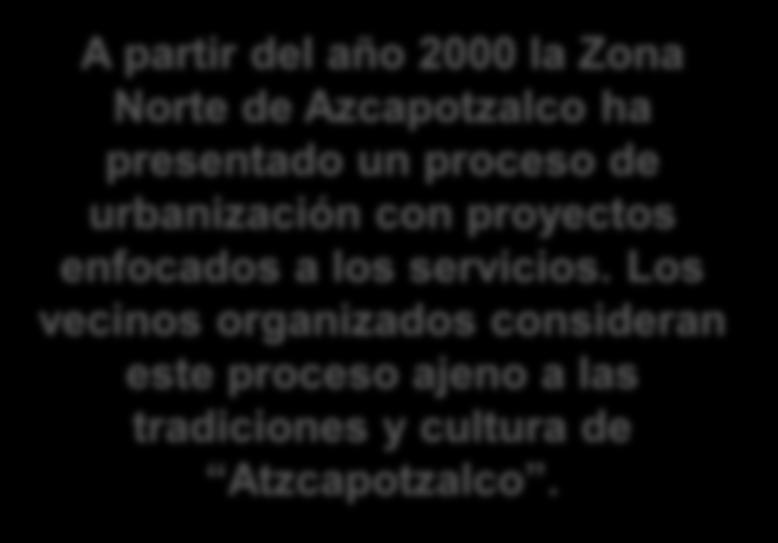 El territorio de Azcapotzalco ha presentado diversas etapas urbanísticas (colonial, industrial y de
