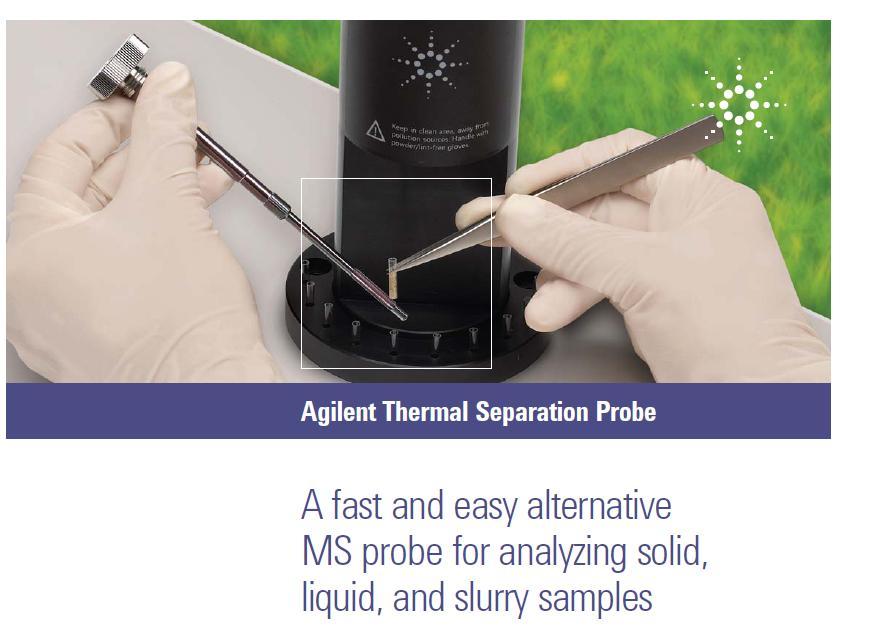 Agilent Thermal Separation Probe -TSP El nuevo sistema de Agilent de introducción de muestras sólidas, proporciona una gran flexibilidad y