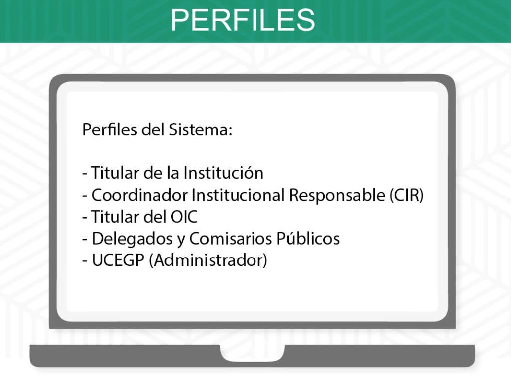 Diseño del SERC Perfiles del Sistema: - Titular de la Institución - Coordinador Institucional Responsable (CIR) - Titular del