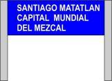 ETAPA No 21 TRANSITO. LONGITUD. 1.150 DE: MEZCAL EL REY ZAPOTECO. A: LETRERO BIENV. A SANTIAGO MATATLAN CAPITAL MUNDIAL DEL MEZCAL 0.000 1':09" 60 K/H 0.