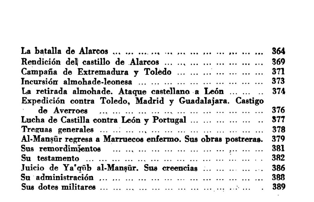La batalla de Alarcos.., 364 Rendición delj castillo de Alarcos, 369 Campaña de Extremadura y Toledo 371 Incursión almohade-leonesa 373 La retirada almohade.
