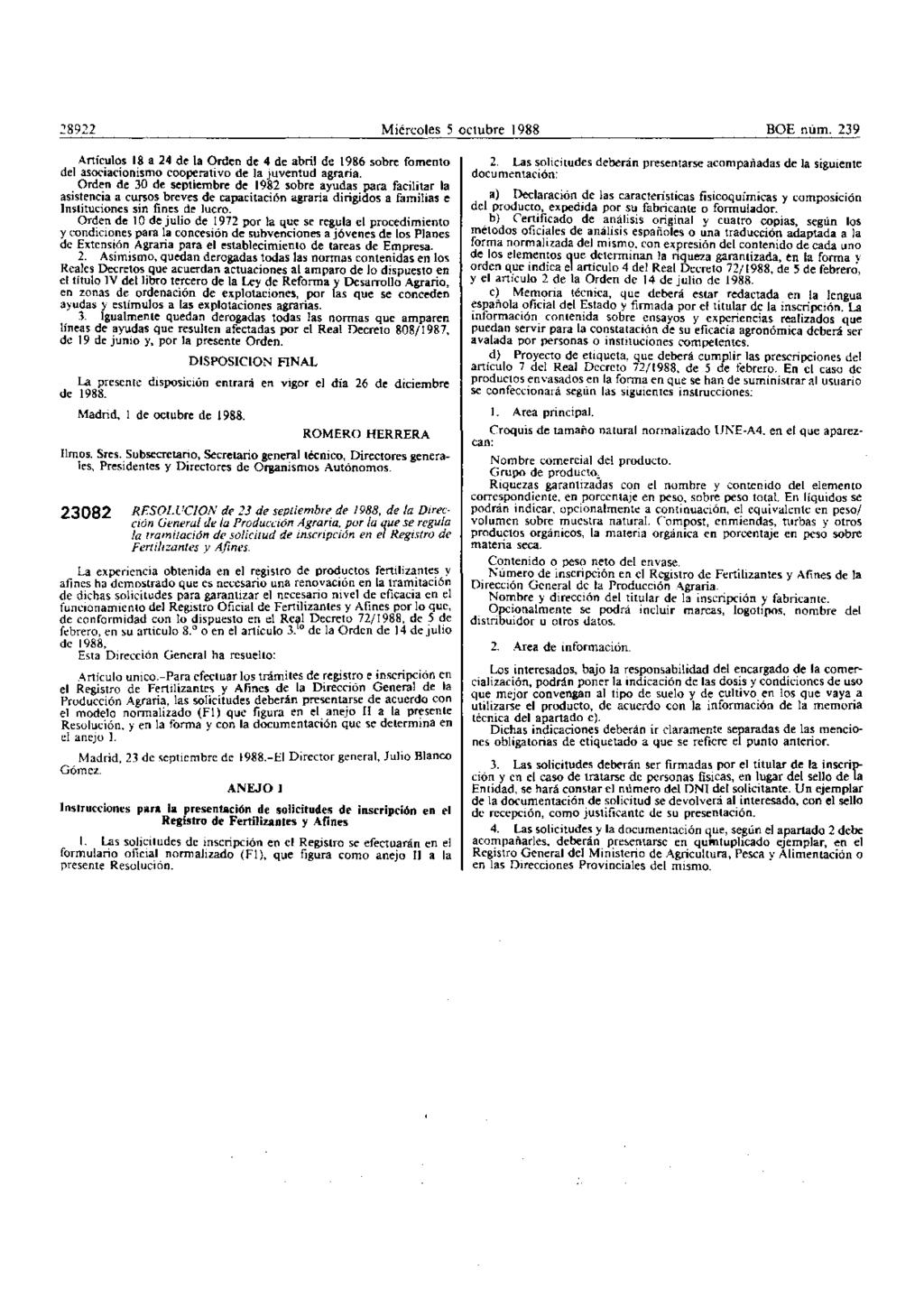 28922 Miércoles 5 oclubre 1988 BOE núm. 239 Artículos 18 a 24 de la Orden de 4 de abril de 1986 sobre fomento del asociacionismo cooperativo de la juventud agraria.