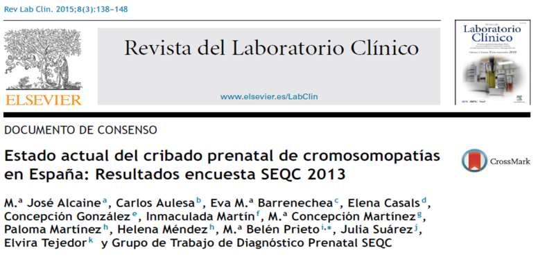 COMISIÓN DE DIAGNÓSTICO PRENATAL SEQC ML Objetivo (2013) Conocer el estado actual del cribado prenatal de cromosomopatías en España Promover un grupo de trabajo entre las sociedades científicas
