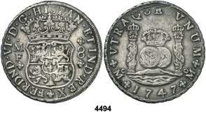 F 4494 1747. México. MF. 8 reales. (Cal. 321). 26,86 g. Columnario. Rayas en reverso. MBC. Est. 125................................................ 90, F 4495 1747. Madrid. JB. 1/2 escudo. (Cal. 242).