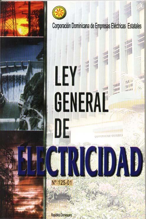 Se crea la Comisión Nacional de Energía el 26 de julio del año 2001 dentro del marco de la LGE 125-01 Inicia sus operaciones el 01 de abril del año