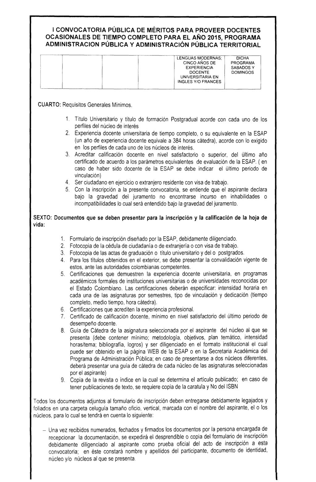 OCASIONALES DE PARA EL AÑO 2015, LENGUAS MODERNAS: CINCO AÑOS DE UNIVERSITARIA EN INGLES Y/O FRANCES CUARTO; Requisitos Generales IVIinimos. 1. 2. 3, 4. 5.