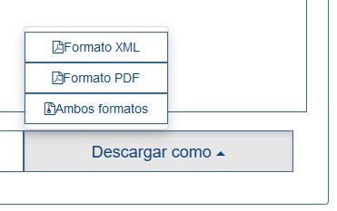 PASO 5. Finalización. Según la normativa que regula el DEUC, al finalizar de rellenar el formulario podrá descargar el fichero en dos formatos: Formato XML.