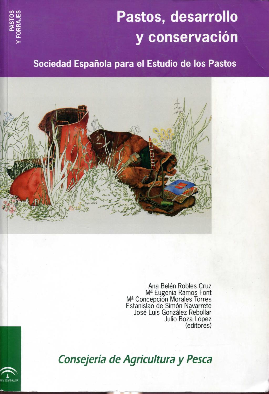 Pastos, desarrollo y conservación Sociedad Española para el Estudio de los Pastos Ana Belén Robles Cruz M Eugenia Ramos Font M