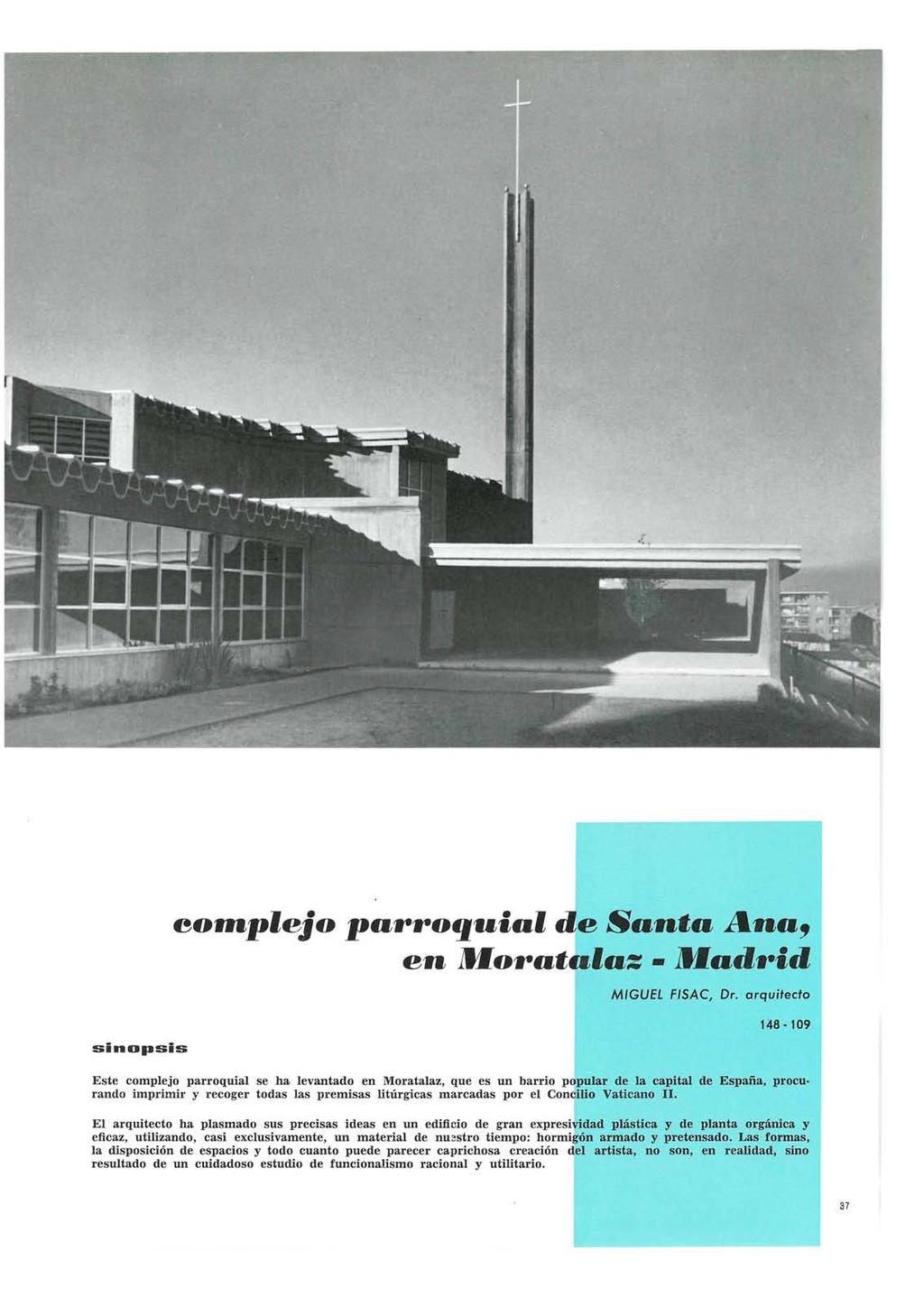 Informes de la Construcción Vol. 20, nº 191 Junio de 1967 sinopsis eoffijplejo p Bw*M^aquiai d e Santa Ana^ en MMaw^atalaz - 3Madw*id MIGUEL FiSAC, Dr.