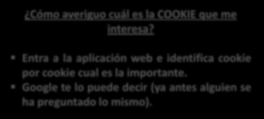 Cookies de aplicaciones web conocidas Cómo averiguo cuál es la COOKIE que me interesa?