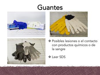 Los guantes son otro tipo de EPP.