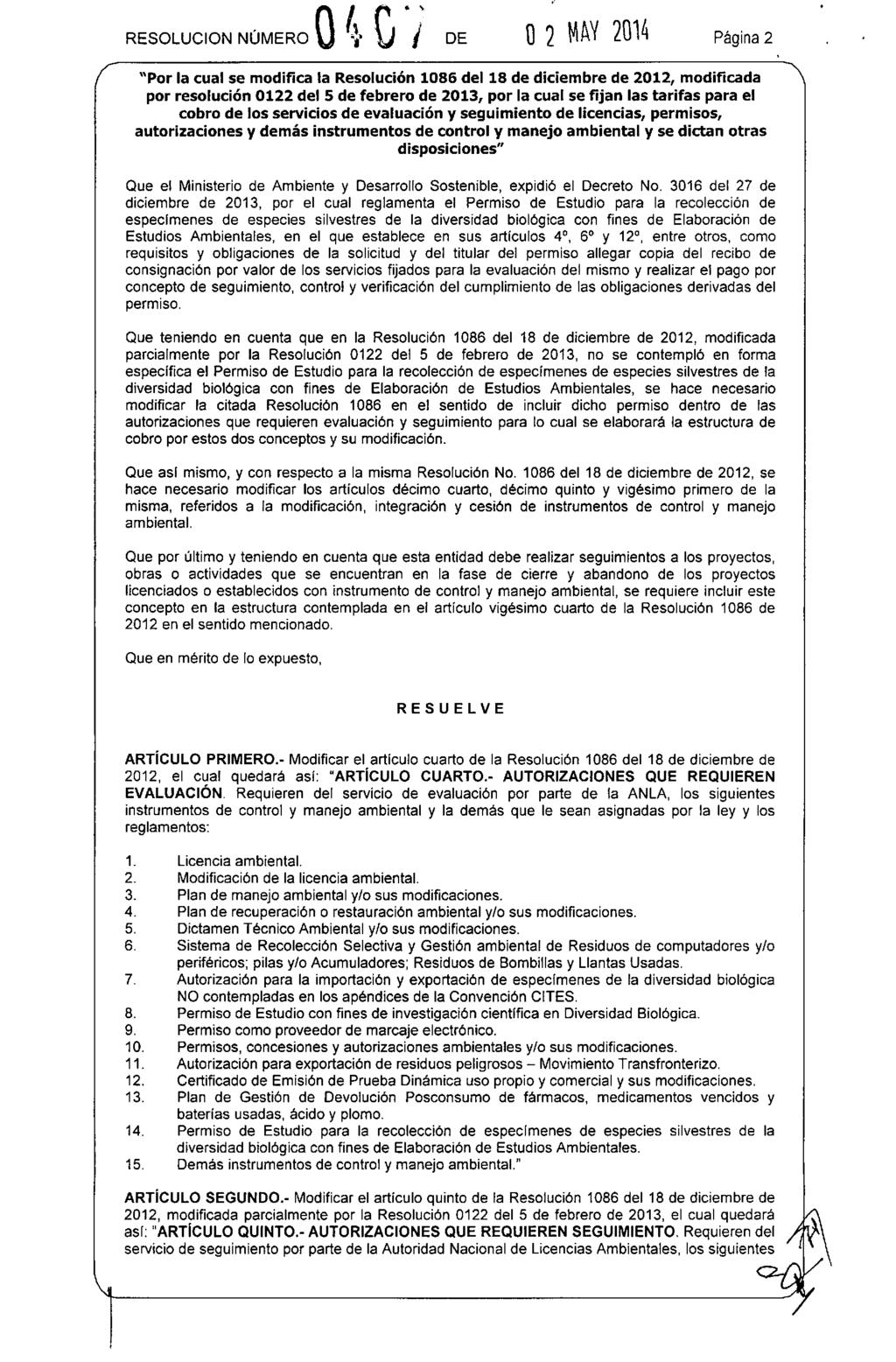 RESOLUCION NÚMERO Q 4 0 i DE 0 2 4AY 2014 Página 2 por resolución 0122 del 5 de febrero de 2013, por la cual se fijan las tarifas para el Que el Ministerio de Ambiente y Desarrollo Sostenible,